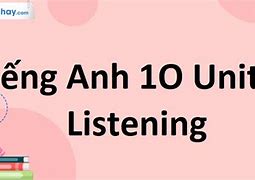 Anh Văn 12 Unit 2 Listening