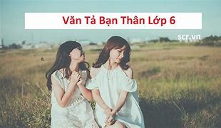 Bài Văn Ngắn Tả Bạn Thân Bằng Tiếng Anh